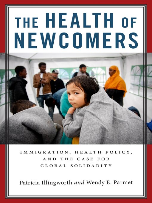 Title details for The Health of Newcomers by Patricia Illingworth - Available
